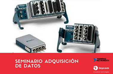 INYCOM y NATIONAL INSTRUMENTS realizarán un Seminario práctico gratuito sobre adquisición de datos